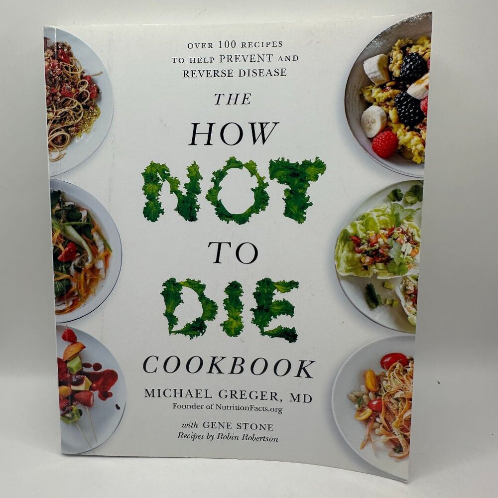 The How Not to Die Cookbook Michael Greger, MD Paperwork